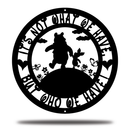 Its not what we have but who we have metal sign